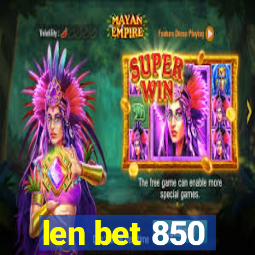 len bet 850